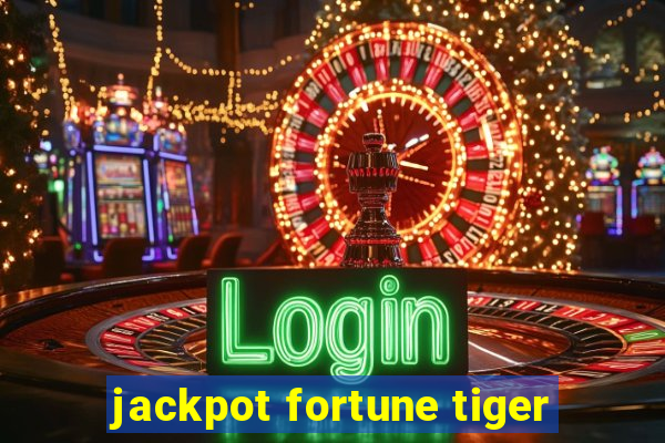 jackpot fortune tiger